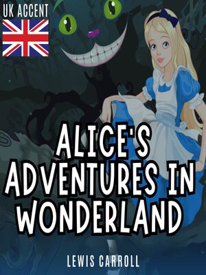 cover image of Alice's Adventures in Wonderland (UK Accent)